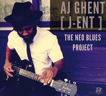 Aj Ghent (J-Ent): Neo Blues Project [CD]