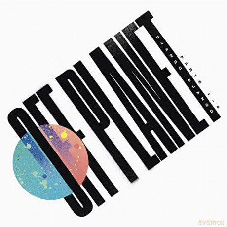 Django Django: Off Planet [2CD]