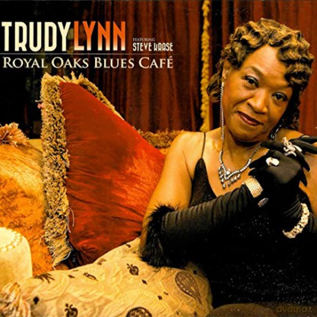Trudy Lynn: Royal Oak Blues Cafe [CD]