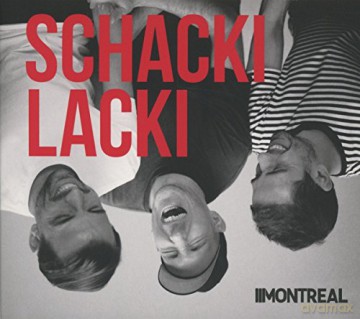 Montreal: Schackilacki [CD]