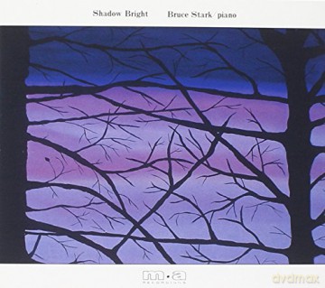 Bruce Stark: Shadow Bright [CD]
