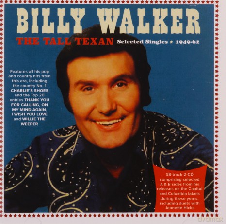 Billy Walker: Tall Texan: Selected Singles 1949-62 [2CD]