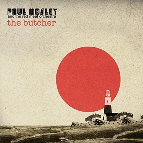 Paul Mosley: The Butcher [CD]