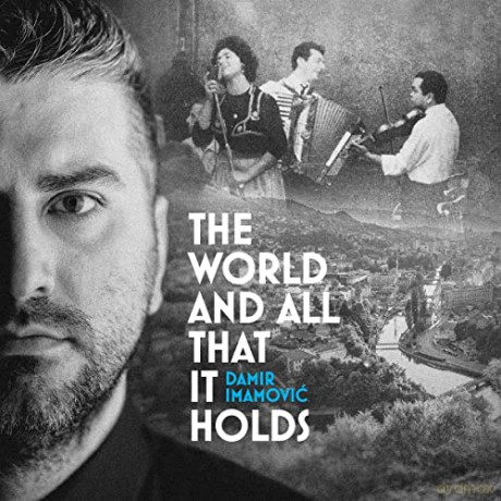 Damir Imamovic: The World And All That It Holds [CD]