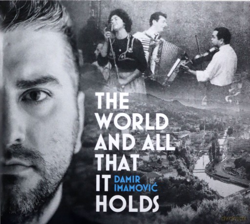 Damir Imamovic: The World And All That It Holds [CD]
