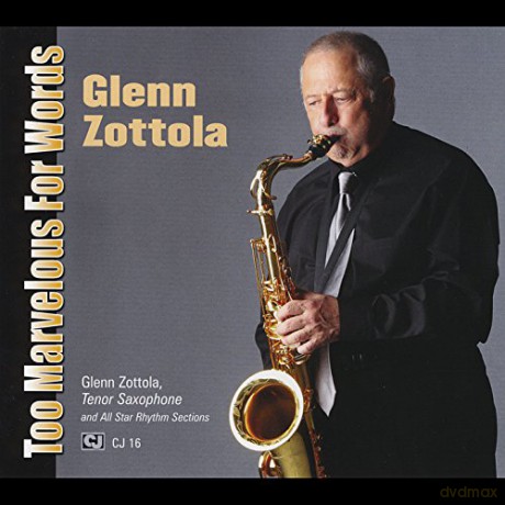 Glenn Zottola: Too Marvelous For Words [CD]