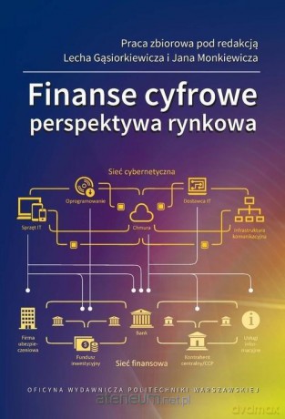 Finanse cyfrowe. Perspektywa rynkowa [KSIĄŻKA]