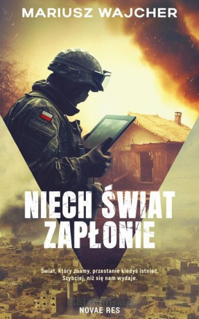 Niech świat zapłonie [KSIĄŻKA]