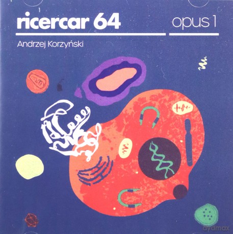 Andrzej Korzyński: Ricercar 64/Opus 1 [CD]