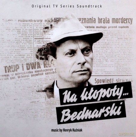 Henryk Kuźniak: Na kłopoty... Bednarski [CD]