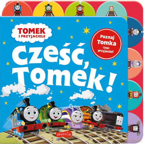 Cześć, Tomek! Książka z registrami. Tomek i przyjaciele [KSIĄŻKA]