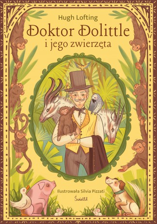 Doktor Dolittle i jego zwierzęta. Klasyka Świetlika - Hugh Lofting [KSIĄŻKA]