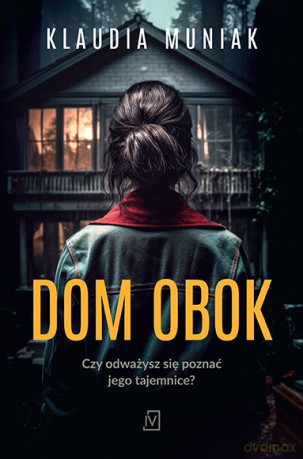 Dom obok - Klaudia Muniak [KSIĄŻKA]