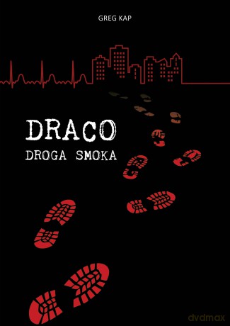 Draco. Droga smoka - Greg Kap [KSIĄŻKA]