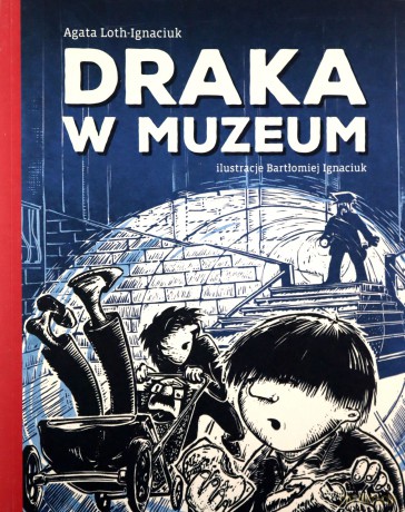 Draka w Muzeum - Agata Loth-Ignaciuk [KSIĄŻKA]