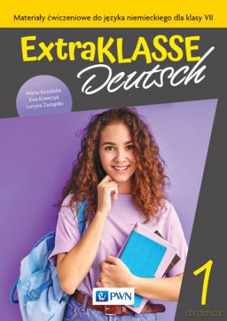 Extraklasse Deutsch 1 Materiały ćwiczeniowe do języka niemieckiego dla klasy 7 - Marta Kozubska, Lucyna Zastąpiło, Ewa Krawczyk [KSIĄŻKA]