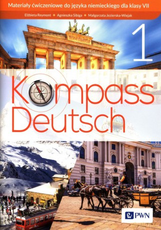 Kompass Deutsch 1 Materiały ćwiczeniowe do języka niemieckiego dla klasy 7 - Elżbieta Reymont, Agnieszka Sibiga, Małgorzata Jezierska-Wiejak [KSIĄŻKA]