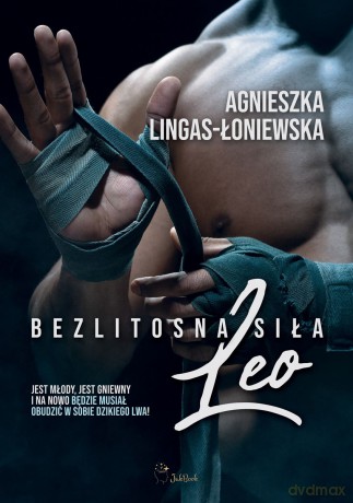 Leo. Bezlitosna siła (Tom 7) - Agnieszka Lingas-Łoniewska [KSIĄŻKA]
