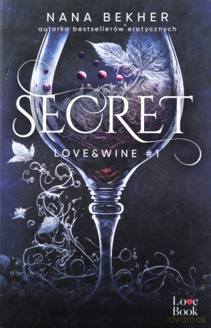 Secret. Love&Wine (Tom 1) - Nana Bekher [KSIĄŻKA]