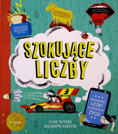 Szokujące liczby. Zaskakujące liczby w codziennym życiu - Clive Gifford [KSIĄŻKA]