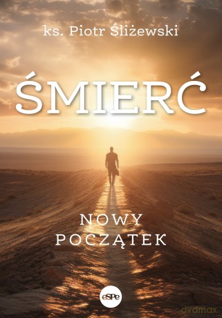 Śmierć. Nowy początek - Piotr Śliżewski [KSIĄŻKA]