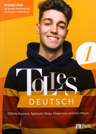 Tolles Deutsch 1. Podręcznik Język niemiecki dla liceum i technikum - Elżbieta Reymont, Agnieszka Skiba, Małgorzata Jezierska-Wiejak [KSIĄŻKA]