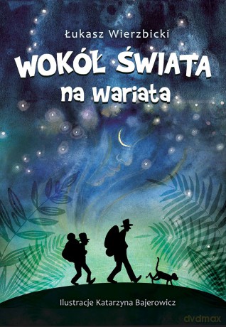 Wokół świata na wariata - Łukasz Wierzbicki [KSIĄŻKA]