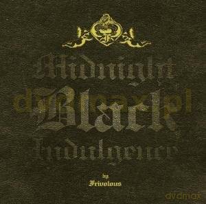 Frivolous: Midnight Black Induglence [CD]