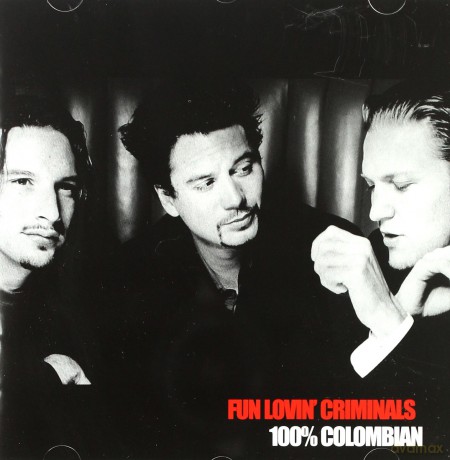 Fun Lovin' Criminals: 100% Colombian [CD]