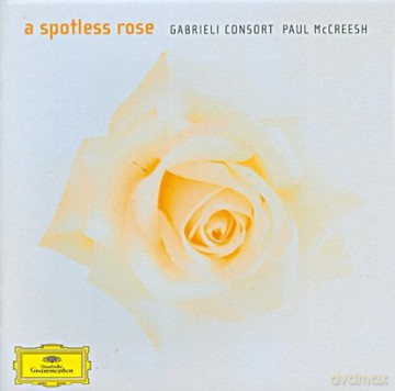 Gabrieli Consort McCreesh: A Spotless Rose (Polska Cena!!) [CD]