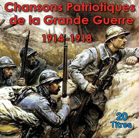 14-18-Chansons Patriotiques De La Grande Guerre 1914-1918 [CD]