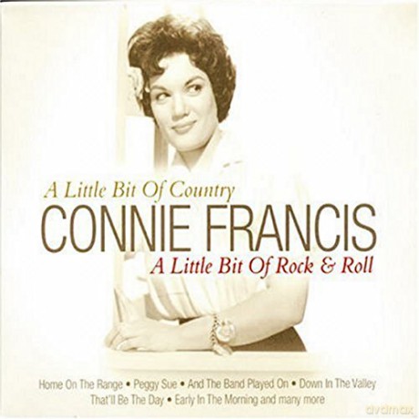 Connie Francis: A Little Bit of Country a Little Bit of Rock and Roll [CD]