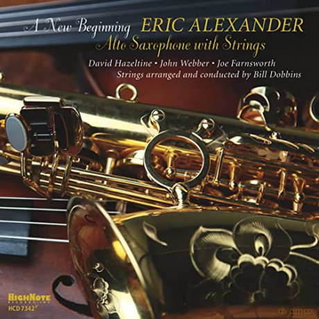 Eric Alexander: A New Beginning - Alto Saxophone With Strings [CD]