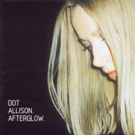 Dot Allison: Afterglow [CD]