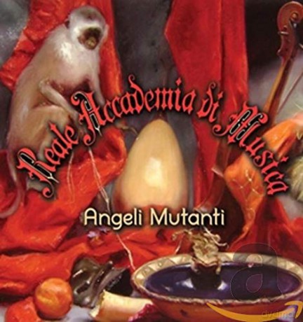 Reale Accademia Di Musica: Angeli Mutanti [CD]