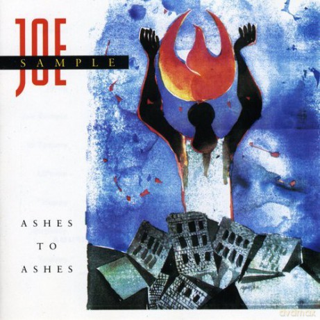 Joe Sample: Ashes to Ashes [CD]