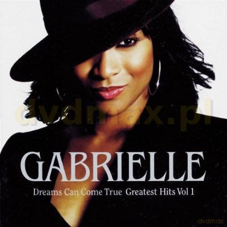 Gabrielle: Dreams Can Come True - Greatest Hits Vol. 1 [CD]