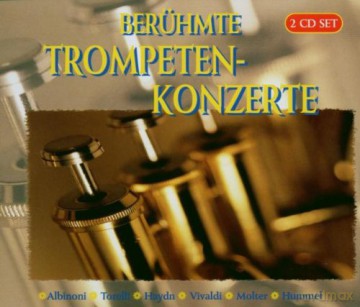 Beruhmte Trumpet Concerto [2CD]