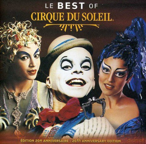 Cirque Du Soleil: Best of Cirque Du Soleil [CD]