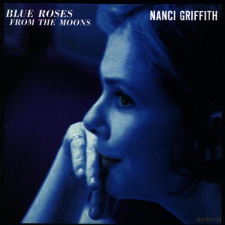 Nanci Griffith: Blue Roses From The Moon [CD]