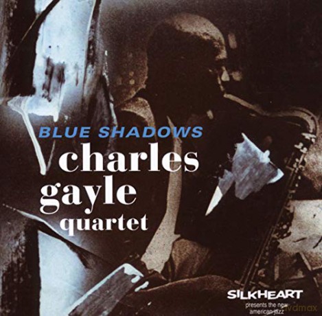 Charles Gayle Quartet: Blue Shadows [CD]