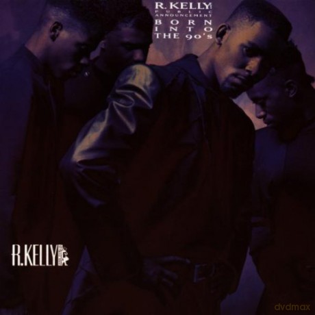 R. Kelly: Born Into the '90s [CD]