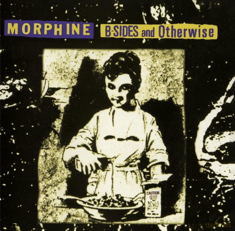 Morphine: B-Sides And Otherwise [CD]