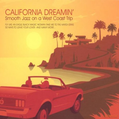 California Dreamin': Smooth Jazz on a West Coast Trip [2CD]