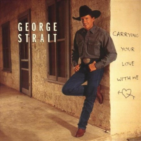 George Strait: Carrying Your Love With Me [CD]