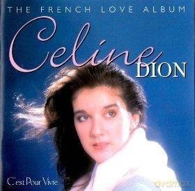 Celine Dion: C'Est Pour Vivre: The French Love Album [CD]
