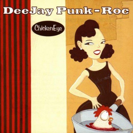 Deejay Punk-Roc: Chickeneye [CD]