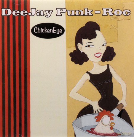 Deejay Punk-Roc: Chickeneye [CD]