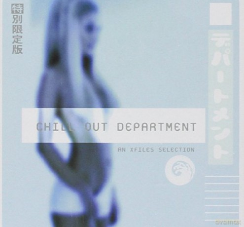 Chill Out Department An Xfiles Selection [CD]