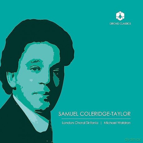 London Choral Sinfonia: Choral Music Of Samuel Coleridge-Taylor [CD]